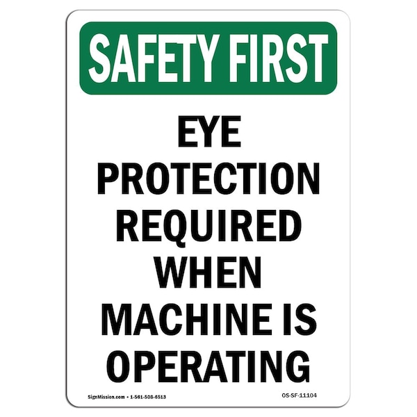 OSHA Sign, Eye Protection Required When Machine, 14in X 10in Aluminum, 10" W, 14" H, Portrait